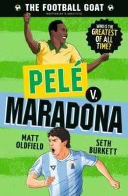 The Football GOAT: Pele v. Maradona (Matt Oldfield) - Fiyat