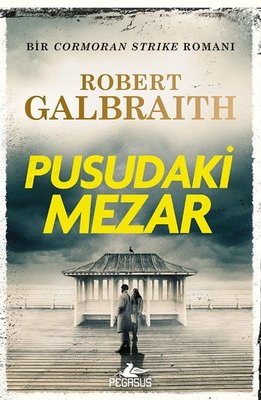 Pusudaki Mezar - Bir Cormoran Strike Romanı
