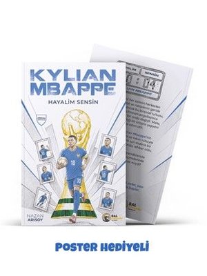 Kylian Mbappe - Hayalim Sensin - Poster Hediyeli (Nazan Arısoy