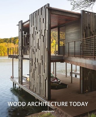 Wood Architecture Today