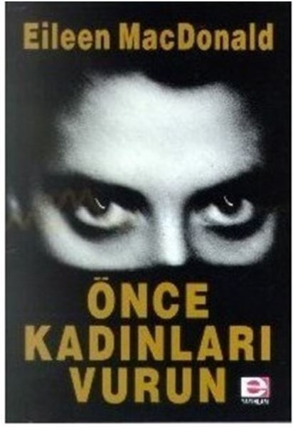 Önce Kadınları Vurun