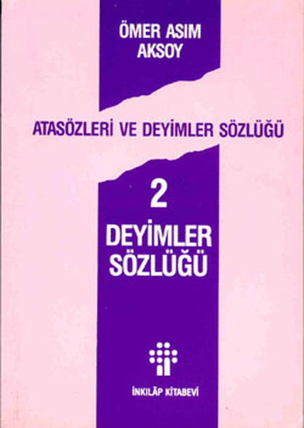Atasözleri ve Deyimler Sözlüğü 2 - Deyimler Söz...