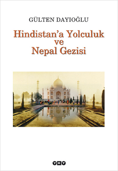 Hindistan'a Yolculuk ve Nepal Gezis