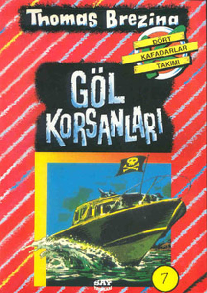 Dört Kafadarlar Takımı 7-Göl Korsanları