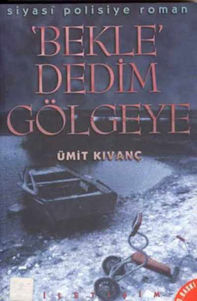 Bekle Dedim Gölgeye