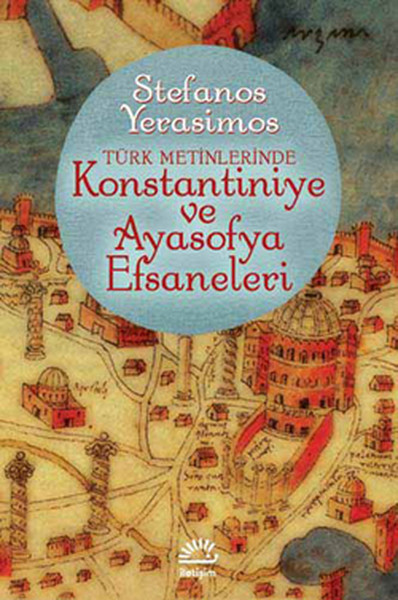 Kostantiniye Ve Ayasofya Efsaneleri