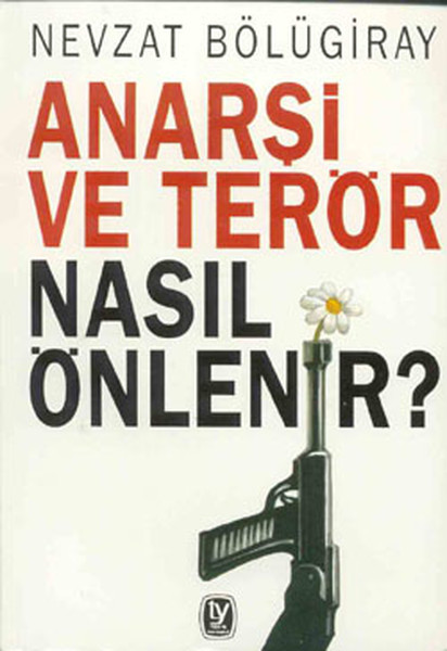 Anarşi - Terör Nasıl Önlenir