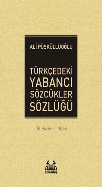 Türkçedeki Yabancı Sözcükler Sözlüğü