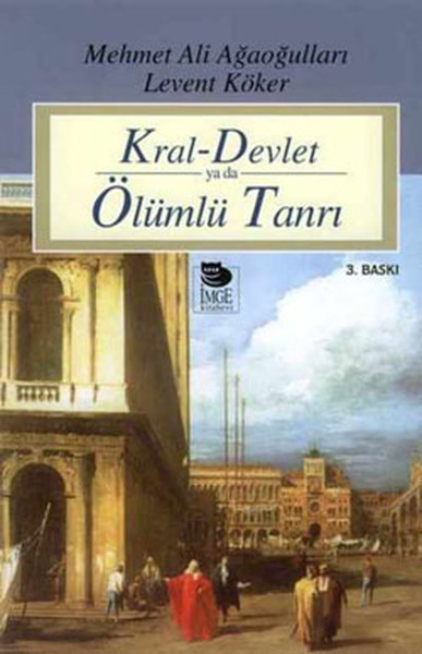 Kral Devlet Ya Da Ölümlü Tanrı