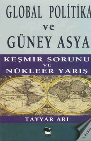 Global Politika ve Güney Asya - Keşmir Sorunu ve Nükleer Yarış