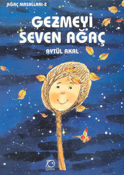 Gezmeyi Seven Ağaç - Ağaç Masalları 2