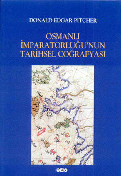 Osmanlı İmparatorluğu'nun Tarihsel Coğrafyası