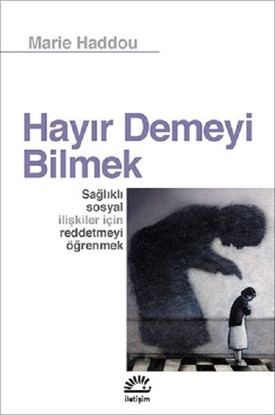 Hayır Demeyi Bilmek