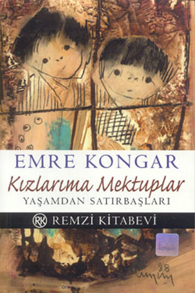 Kızlarıma Mektuplar - Yaşamdan Satırbaşları