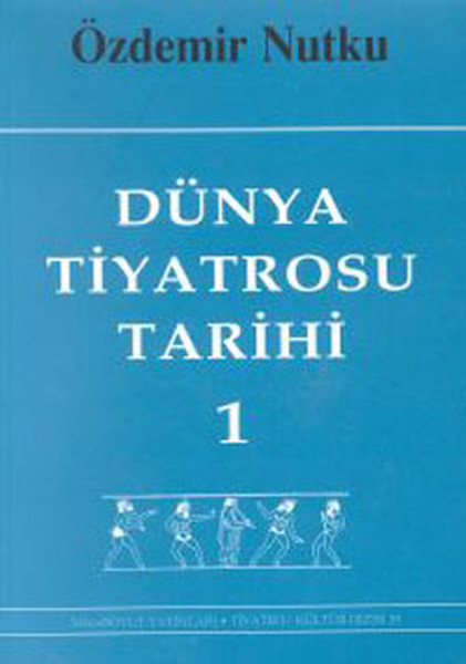 Dünya Tiyatrosu Tarihi Cilt 1