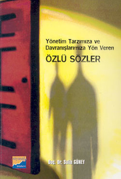 Özlü Sözler-Yönetim Tarzımıza Davranışımıza Yön...