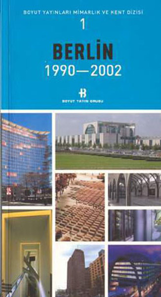 Berlin 1990-2002-Mimarlık ve Kent Dizisi 1