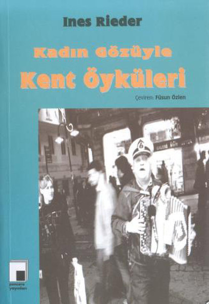 Kadın Gözüyle Kent Öyküleri