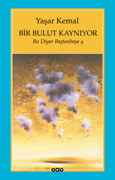 Bir Bulut Kaynıyor - Bu Diyar Baştanbaşa 4