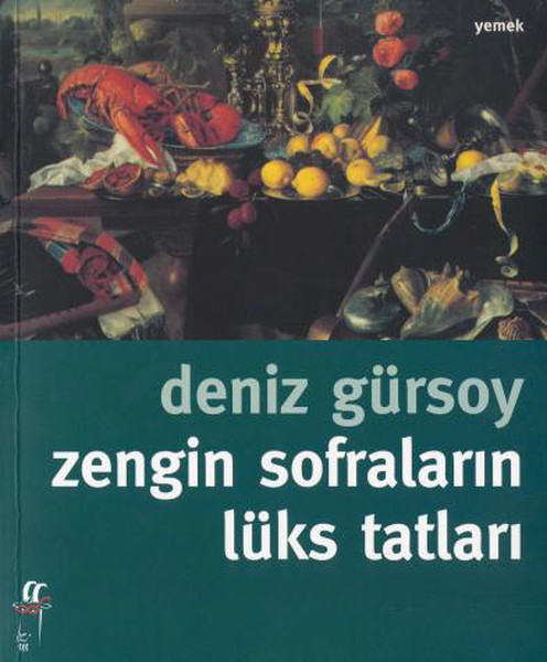 Zengin Sofraların Lüks Tatları