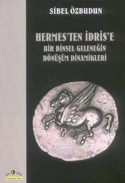 Hermes'ten İdris'e Bir Dinsel Geleneğin Dön.