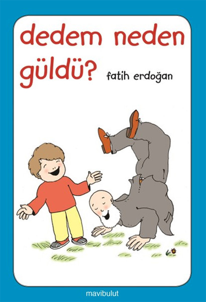 Dedem Neden Güldü?