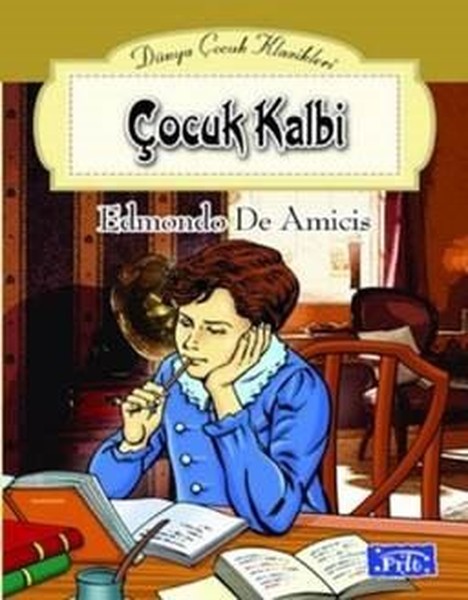 Dünya Çocuk Klasikleri Dizisi: Çocuk Kalbi