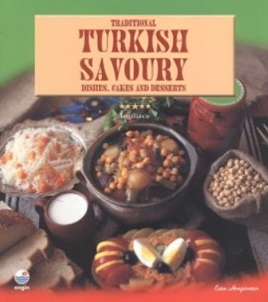 Traditional Turkish Savoury Dishes Cakes and De...