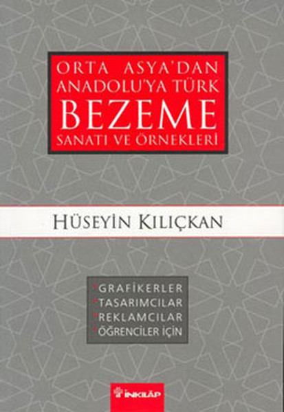 Orta Asya'dan Anadolu'ya Türk Bezeme Sanatı ve Örnekleri