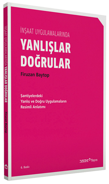 İnşaat Uygulamalarında Yanlışlar Doğrular