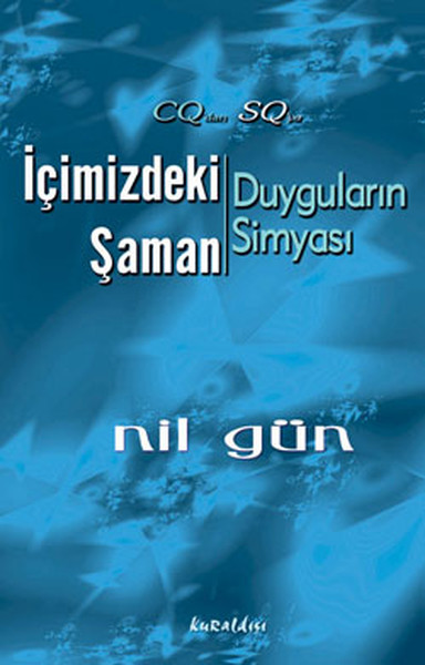 İçimizdeki Şaman-Duyguların Simyası