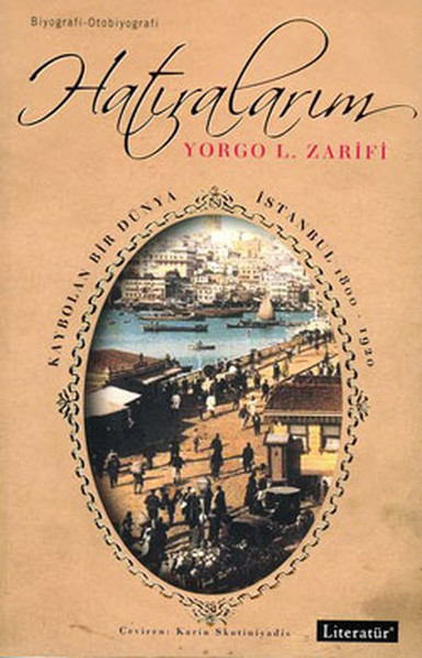 Hatıralarım-Kaybolan Bir Dünya İstanbul 1800-1920