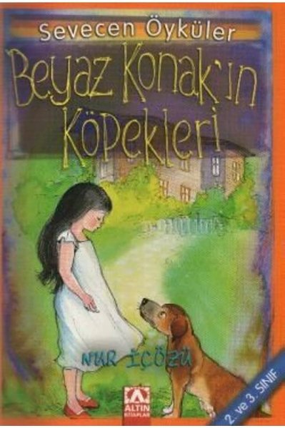 Beyaz Konak''ın Köpekleri - Sevecen Öyküler