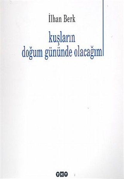 Kuşların Doğum Gününde Olacağım