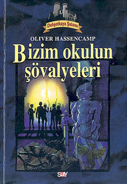 Bizim Okulun Şövalyeleri (Dehşetkaya Şatosu)