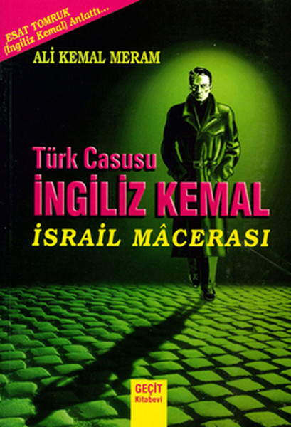 Türk Casusu İngiliz Kemal İsrail Macerası