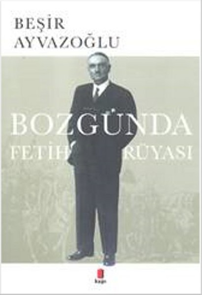 Bozgunda Fetih Rüyası