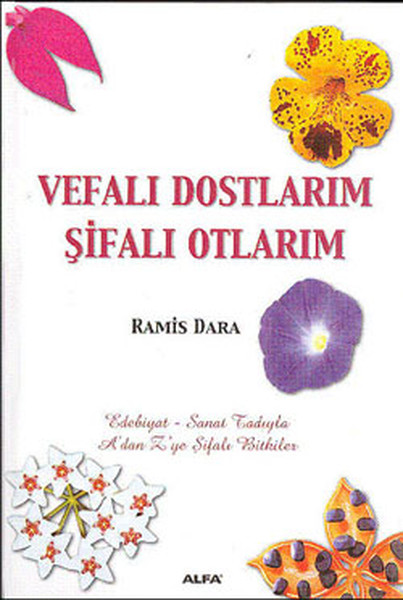 Vefalı Dostlarım Şifalı Otlarım