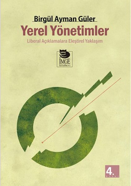Yerel Yönetimler - Liberal Açıklamalara Eleştir...