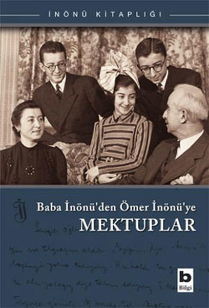 Baba İnönü'den Ömer İnönü'ye Mektuplar