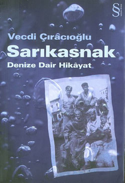 Sarıkasnak - Denize Dair Hikayat