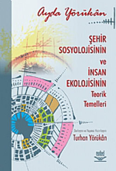 Şehir Sosyolojisinin ve İnsan Ekolojisinin Teorik Temelleri (ANK---D)