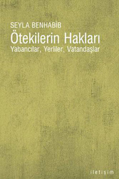 Ötekilerin Hakları - Yabancılar   Yerliler  Vatandaşlar