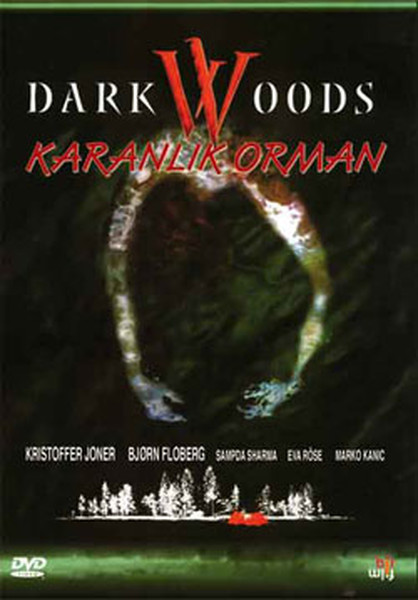 Dark Woods - Karanlik Orman
