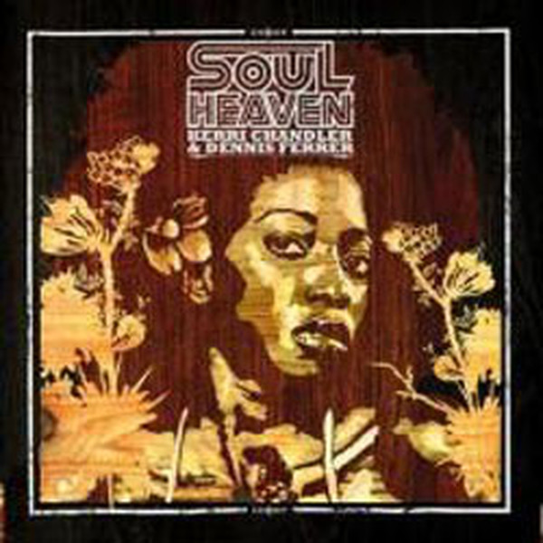 Soul Heaven Presents Dennis Ferrer and Kerri Chandler