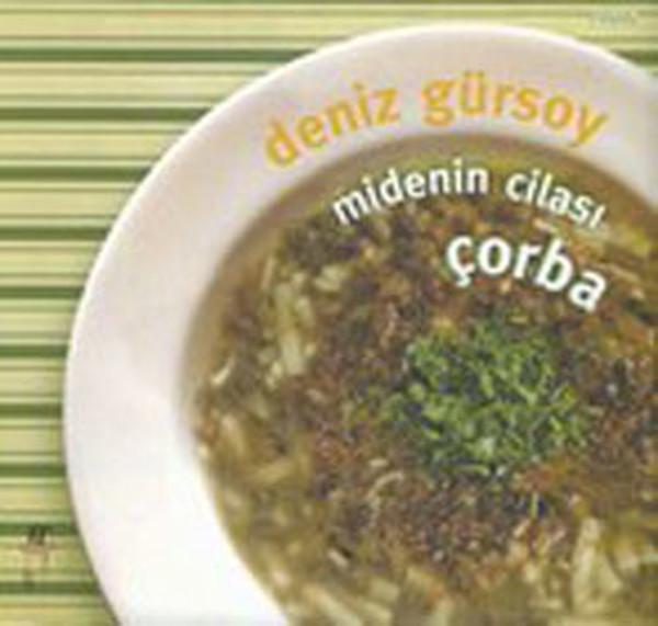 Midenin Cilası : Çorba