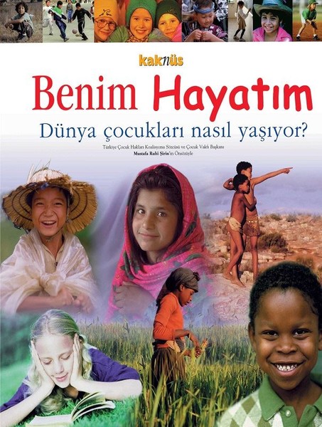 Benim Hayatım - Dünya Çocukları Nasıl Yaşıyor?