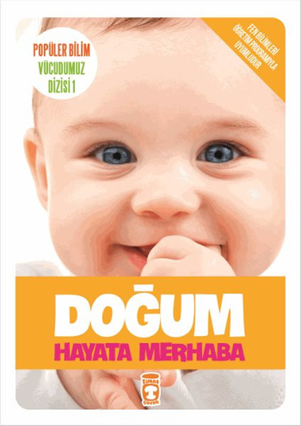 Popüler Bilim Vücudumuz Dizisi - Doğum / Hayata Merhaba