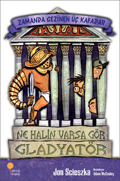 Zamanda Gezinen Üç Kafadar - Ne Halin Varsa Gör...