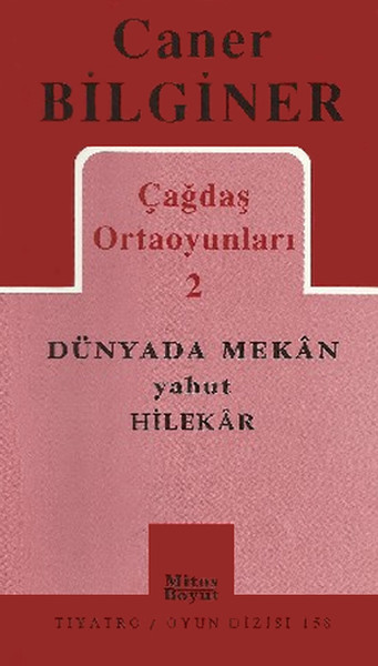 Toplu Oyunlar - Caner Bilginer 2 - Dünyada Mekan Yahut Hilekar